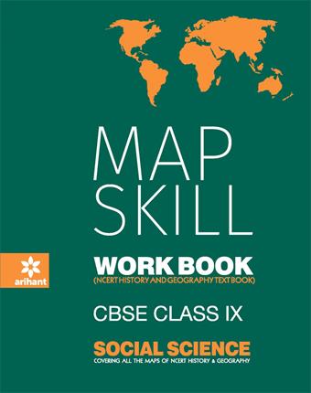 Arihant Map Skill WorkBook CBSE Social Science Class IX
